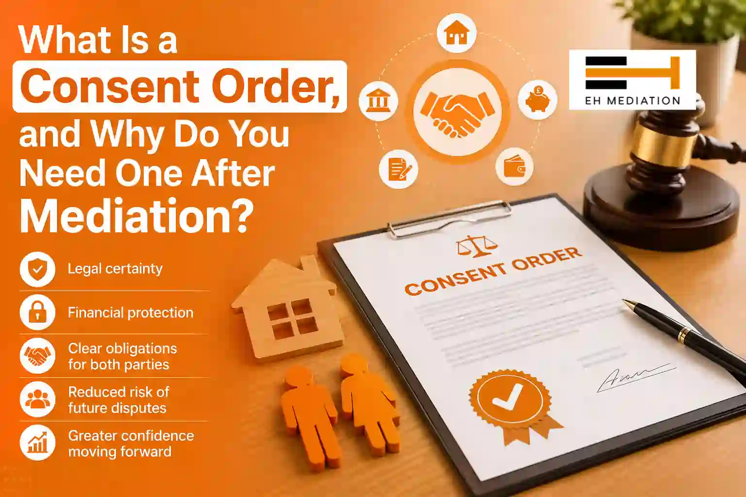 What Is a Consent Order, and Why Do You Need One After Mediation Shepshed?